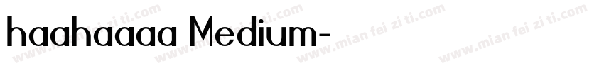 haahaaaa Medium字体转换